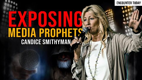 The TRUTH About Prophets In The Media... - Candice Smithyman