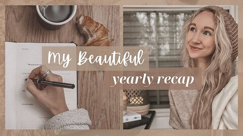 My Beautiful Yearly Recap | Looking Back at My Year of Simple Moments