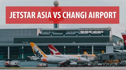 Jetstar Asia vs Changi Airport