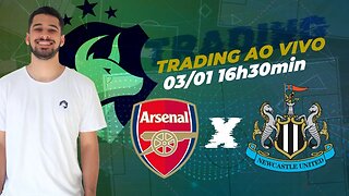 ⚽️ Trading Esportivo Ao Vivo - Arsenal x NewCastle - Premier League⚽️