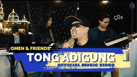 Omen & Friends - Tong Adigung ( Official Music Video )