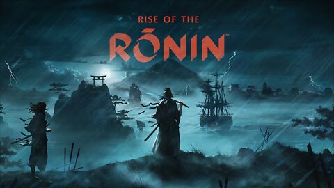 Rise of the Rōnin - Playthrough Part 1