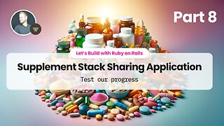 Part 8: Add Tests to the Ruby on Rails App - Supplement Stack Sharing App