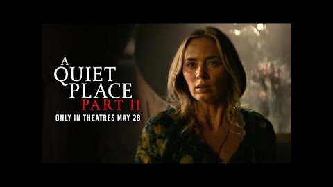 A Quiet Place Part II (2021) - Final Trailer - Paramount Pictures