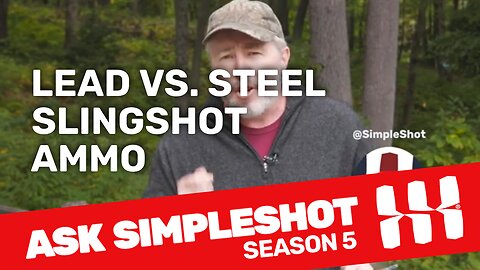 Which is better for slingshot shooting, Steel or Lead Ammo ?