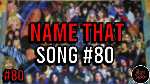 NAME THAT SONG!🎤🎶🎸🥁 NO. 80