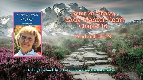 Lady Master Pearl by Peter Mt Shasta | Pearl and the UN | Pearl Dorris | I AM teachings