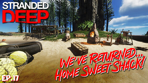 Depart! The Final Stretch Back Home | Stranded Deep EP17