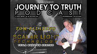 EP 290 - Tom Paladino: Scalar Light Technology - Tesla Quantum Healing