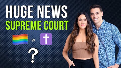 🤓✝🌈 HUGE Supreme Court News: New 1st Amendment-Gay Rights Case (A Nuanced Analysis)