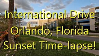 International Dr. Orlando, Florida Sunset Time-Lapse!