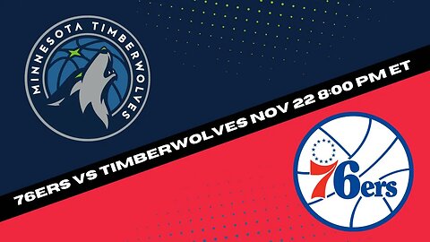 Philadelphia 76ers vs Minnesota Timberwolves | NBA Picks and Predictions for 11/22