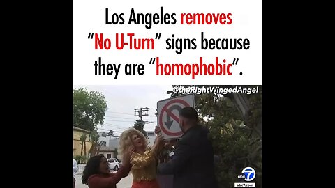 Los Angeles removes "No U-Turn" signs because they are "homophobic".