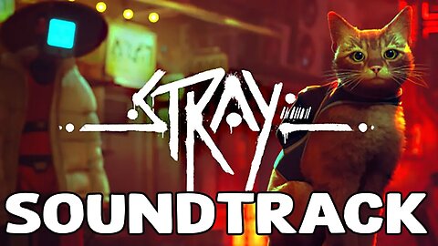 Stray - Original Video Game Soundtrack