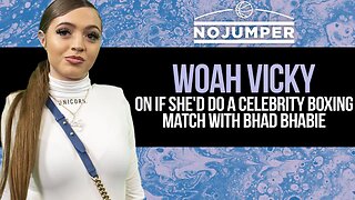 Woah Vicky on If She'd Do a Celebrity Boxing Match With Bhad Bhabie