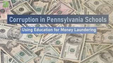 PA Schools Money Laundering For BIG MONEY Links in Description
