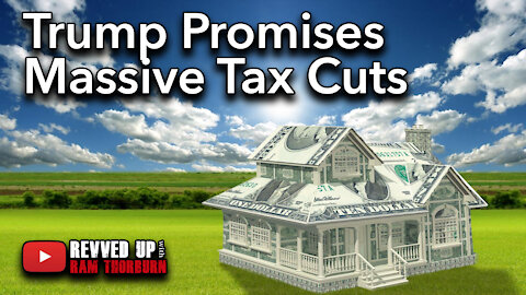President Trump Promises Massive Tax Cuts if Re-Elected | Revved Up