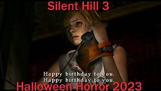 Halloween Horror 2023- Silent Hill 3 PCSX2- With Commentary- Heather's Own Personal Stalker