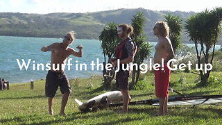 Windsurf in the Jungle! Get Up