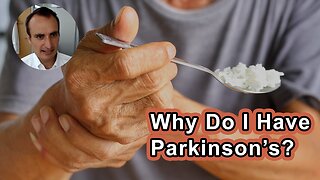 Why Do I Have Parkinson’s? (And How To Avoid Getting It)