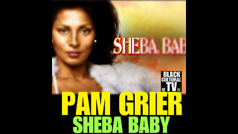 BCTV #14 SHEBA BABY -PAM GRIER