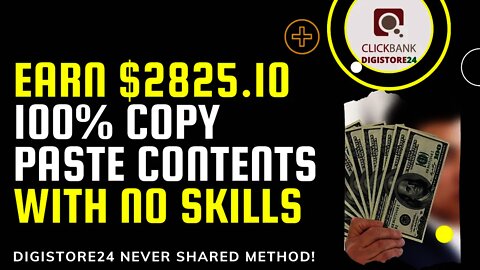 MAKE $2825.10 With 100% Copy Paste & No Skills 🔥, Digistore24 Affiliate Marketing, FREE TRAFFIC