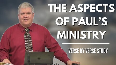 The Aspects of Paul's Ministry | 2 Corinthians | Calvary of Tampa with Dr. Gilbert