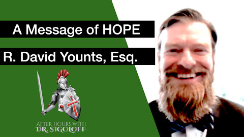 29. Message of Hope from R. Davis Younts, Esq.