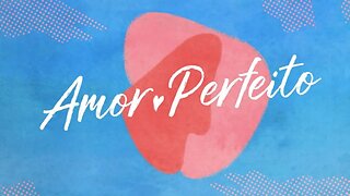 Amor Perfeito Instrumental - Amor Marê