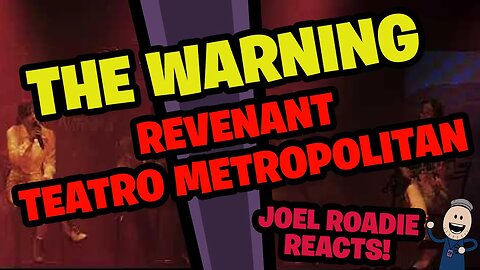 The Warning - REVENANT Live @Teatro Metropolitan - Roadie Reacts