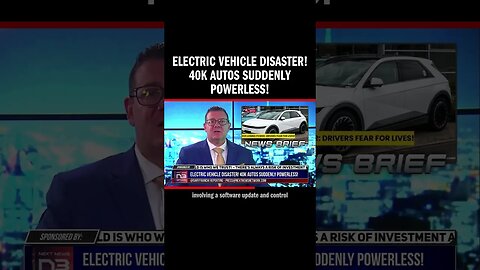 Electric Vehicle Disaster! 40K Autos Suddenly Powerless!