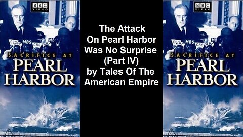The Attack On Pearl Harbor Was No Surprise (Part IV) by Tales Of The American Empire
