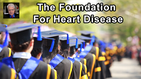At The Age You Graduate High School You Also Get The Foundation For Heart Disease
