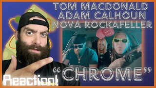 NOVA KILLED IT! “Chrome” by Tom Macdonald Adam Calhoun and Nova Rockefeller REACTION!!
