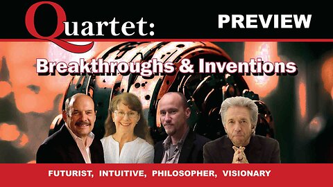 Breakthroughs and Inventions - Quartet Preview