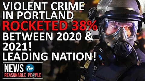 FBI data indicates Portland far outpaces rest of country with increase in violent crime