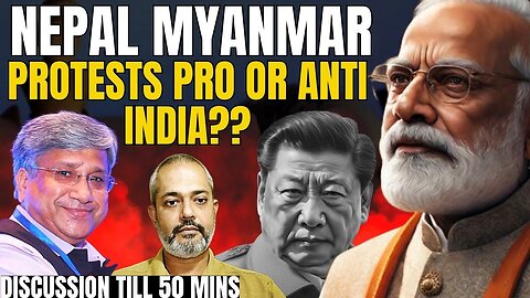 Is China Winning against Bharat I Myanmar Junta I Nepal Protest I Maj Gen Rajiv Narayanan I Aadi