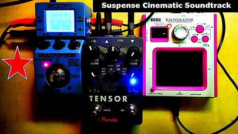 Cinematic Suspense Soundtrack - Korg Kaossilator, Tensor & Zoom MS-70CDR Effects Pedal