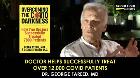 Dr. George Fareed Helps Successfully Treat Over 12,000 Covid Patients