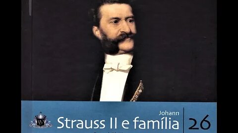 Coleção Folha De Música Clássica Volume 26: Johann Strauss II e Família