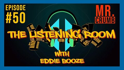 The Listening Room with Eddie Booze - #50 (Mr. Crumb)