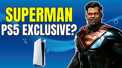 Stand Down, PlayStation Isn't Getting A Superman Exclusive Game