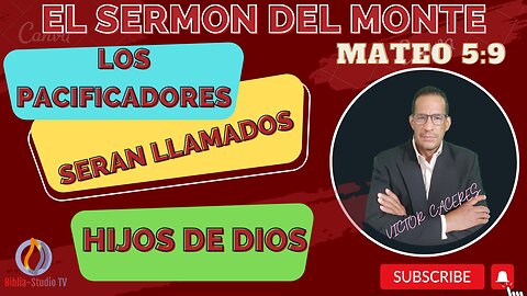 REFLEXION-LOS-PACIFICADORES-SERAN-LLAMADOS-HIJOS-DE-DIOS-(MATEO 5:9-SERMON DEL MONTE)