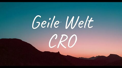 CRO - Geile Welt (Lyrics)