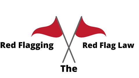 Red Flagging The Red Flag Laws