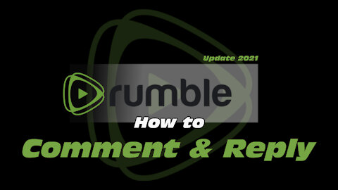 How to Rumble: Comment & Reply (Update 2021)