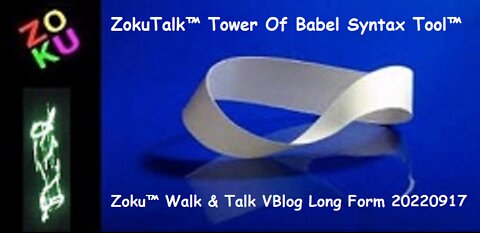 Zoku™ & ZokuTalk™ Tower Of Babel Syntax Tool™
