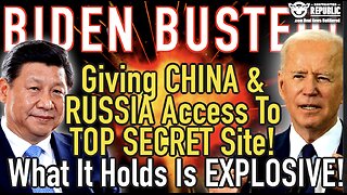 Biden BUSTED Giving China & Russia Access To Top Secret Site…What It Holds Is Explosive!