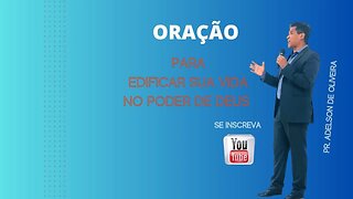 Oração no poder de Deus - 2 - Pr. Adelson de Oliveira-M.C.R