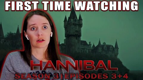 Hannibal | TV Reaction | Season 3 - Ep. 3 + 4 | First Time Watching | Castle Hannibal?!?